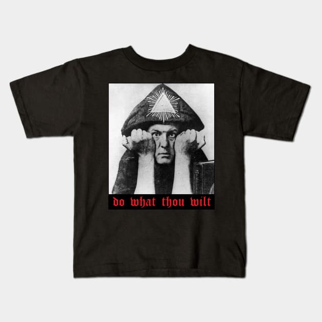 Do What Thou Wilt Kids T-Shirt by artpirate